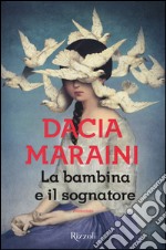 La bambina e il sognatore libro