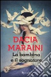 La bambina e il sognatore libro