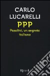 Ppp. Pasolini, un segreto italiano libro