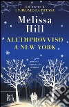 All'improvviso a New York libro di Hill Melissa