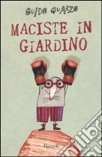 Maciste in giardino libro