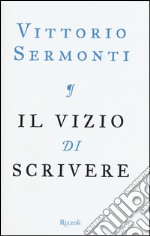 Il vizio di scrivere libro