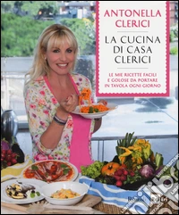 La cucina di casa Clerici. Ediz. illustrata