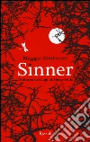 Sinner. Il ritorno dei Lupi di Mercy Falls libro di Stiefvater Maggie