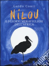 Nilou e i giorni meravigliosi dell'Africa libro