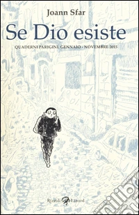 Se dio esiste. Quaderni parigini. Gennaio-novembre 2015 libro