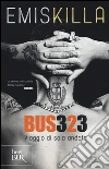 Bus 323. Viaggio di sola andata libro di Emis Killa