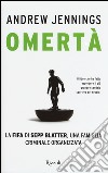 Omertà. La FIFA di Sepp Blatter, una famiglia criminale organizzata libro