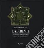 Labirinti. Ediz. illustrata libro