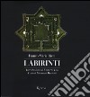 Labirinti. Ediz. illustrata libro di Ricci Franco Maria Mariotti Giovanni