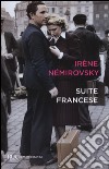 Suite francese libro di Némirovsky Irène; Epstein D. (cur.); Rubinstein O. (cur.)