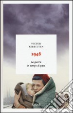 1946. La guerra in tempo di pace libro usato