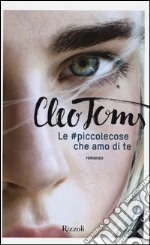 Le #piccolecose che amo di te libro