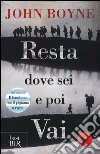 Resta dove sei e poi vai libro