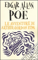 Le avventure di Arthur Gordon Pym libro