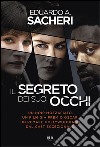 Il segreto dei suoi occhi libro di Sacheri Eduardo