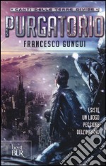 Purgatorio. Canti delle terre divise libro