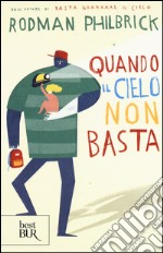 Quando il cielo non basta libro