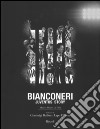 Bianconeri. Juventus story. Ediz. illustrata libro di La Villa Marco La Villa Mauro