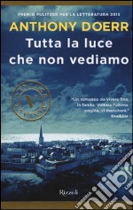 Tutta la luce che non vediamo libro