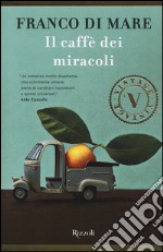 Il caffè dei miracoli libro