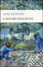 Il rischio educativo libro