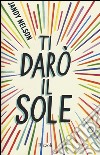 Ti darò il sole libro