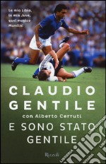 E sono stato gentile libro