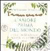 L'amore prima del mondo. Papa Francesco scrive ai bambini libro