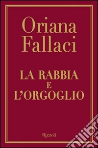 La rabbia e l'orgoglio