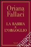 La rabbia e l'orgoglio libro