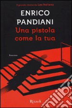 Una pistola come la tua libro