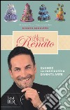 Le torte di Renato. Ediz. illustrata libro di Ardovino Renato