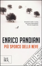 Più sporco della neve libro