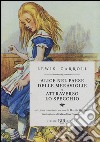 Alice nel paese delle meraviglie-Attraverso lo specchio. Ediz. illustrata libro