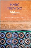 Ahlam libro di Trévidic Marc