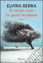 Il vento non lo puoi fermare libro