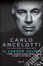 Il leader calmo. Come conquistare menti, cuori e vittorie