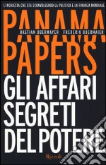 Panama papers. Gli affari segreti del potere libro