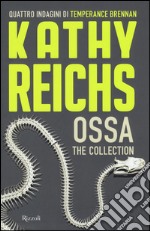 Ossa. The collection libro