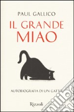 Il grande miao. Autobiografia di un gatto libro