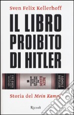 Il libro proibito di Hitler. Storia del «Mein Kampf» libro