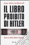 Il libro proibito di Hitler. Storia del «Mein Kampf» libro