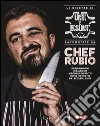 Le ricette di unti e bisunti raccontate da Chef Rubio libro