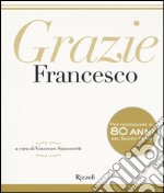 Grazie Francesco. Ediz. a colori libro