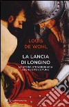 La lancia di Longino libro