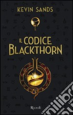 Il codice Blackthorn libro