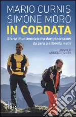 In cordata. Storia di un'amicizia tra due generazioni da zero a ottomila metri