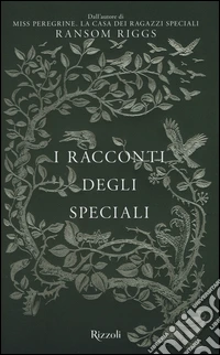 I racconti degli speciali. Miss Peregrine libro
