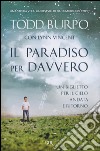 Il paradiso per davvero libro